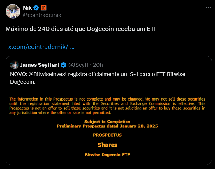 L'image montre un tweet avec deux publications. Le premier, de l'utilisateur @Cointradernik, indique qu'il y a une période de 240 jours jusqu'à ce que Dogecoin reçoive un ETF (Bolsa Bolsa). Puis un deuxième article de @j seyff, qui partage une mise à jour de l'enregistrement d'un formulaire S-1 pour ETF BiteceCeceCoin. Le texte comprend un avis juridique sur la nature préliminaire de la perspective, qui indique que les informations peuvent changer et que la vente d'actions n'est pas autorisée tant que l'enregistrement n'est pas approuvé par la Securities Commission. La partie supérieure de l'image a un fond léger avec du texte bleu et noir, tandis que le fond montre les détails de la perspective dans des sources plus grandes et plus importantes.